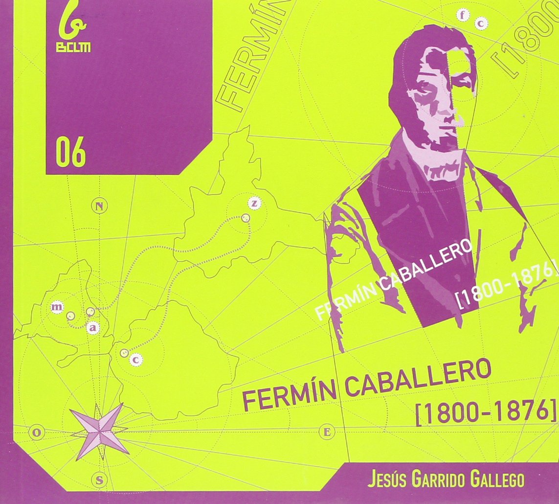 FERMIN CABALLERO, BIOGRAFIA 1800-1876