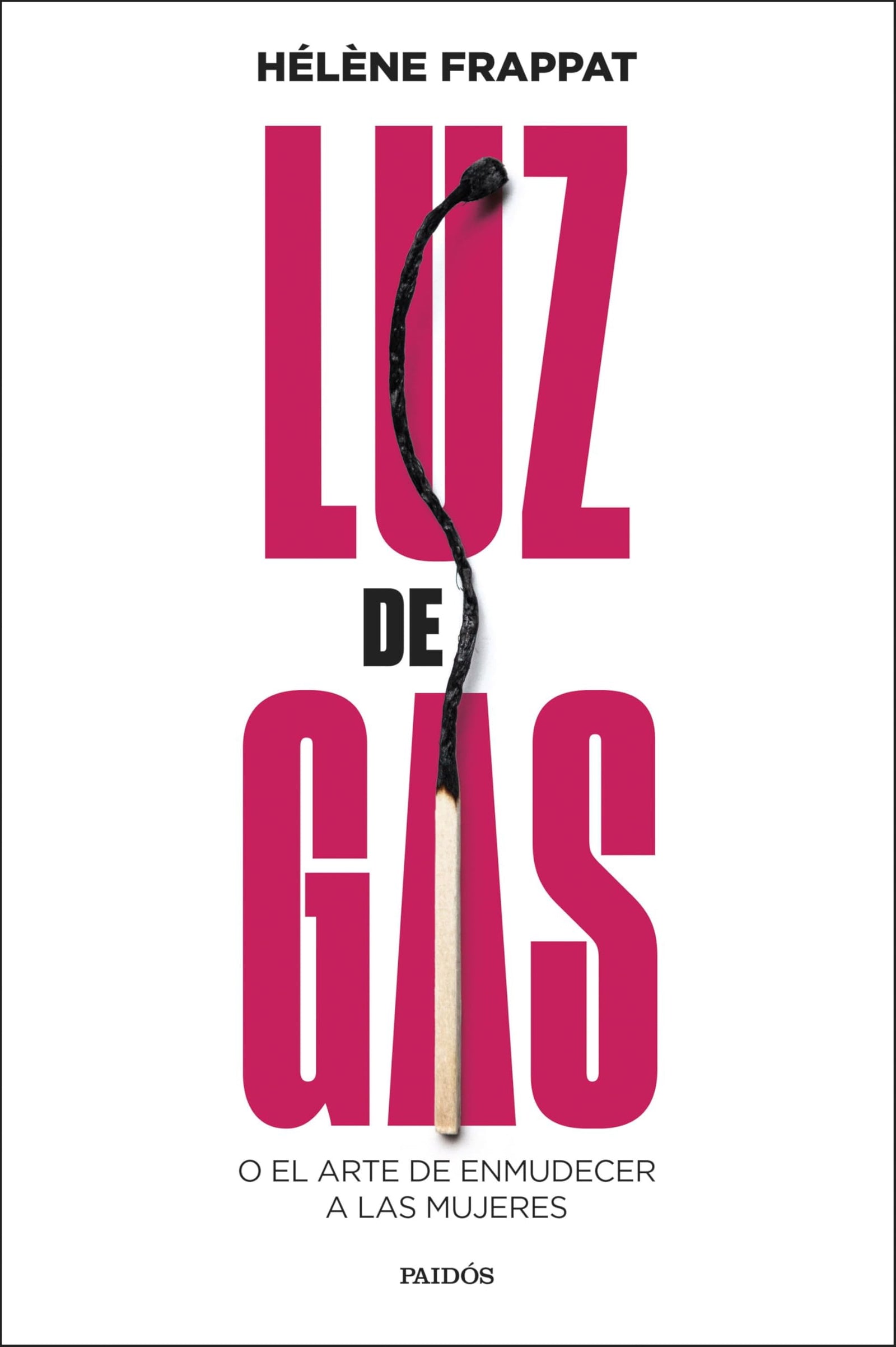 Luz de gas: O el arte de enmudecer a las mujeres (Contextos)