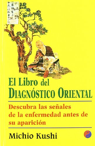 Libro Del Diagnostico Oriental, El: Descubre las señales de la enfermedad antes de su aparición (Plus vitae)