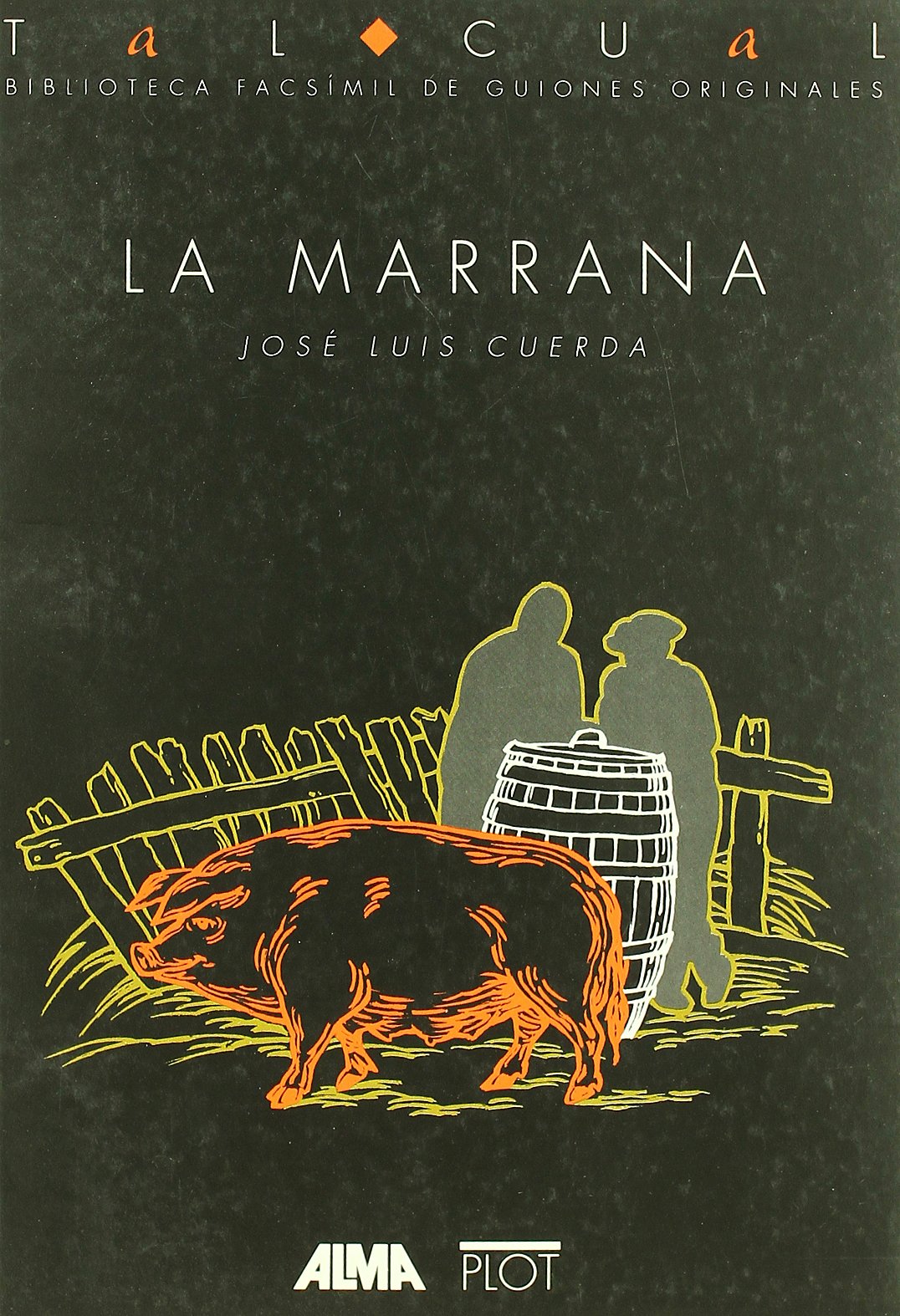 La marrana: 4 (Biblioteca de textos cinematográficos Tal Cual)