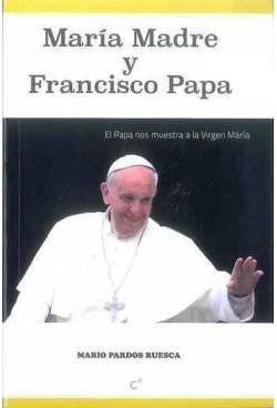 Maria Madre y Francisco Papa (SIN COLECCION)