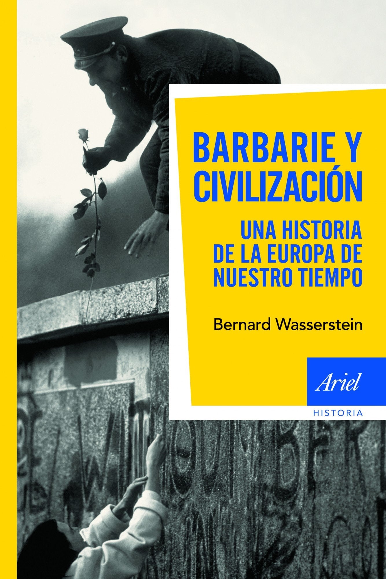Barbarie y civilización: Una historia de la europa de nuestro tiempo: 1 (Ariel Historia)