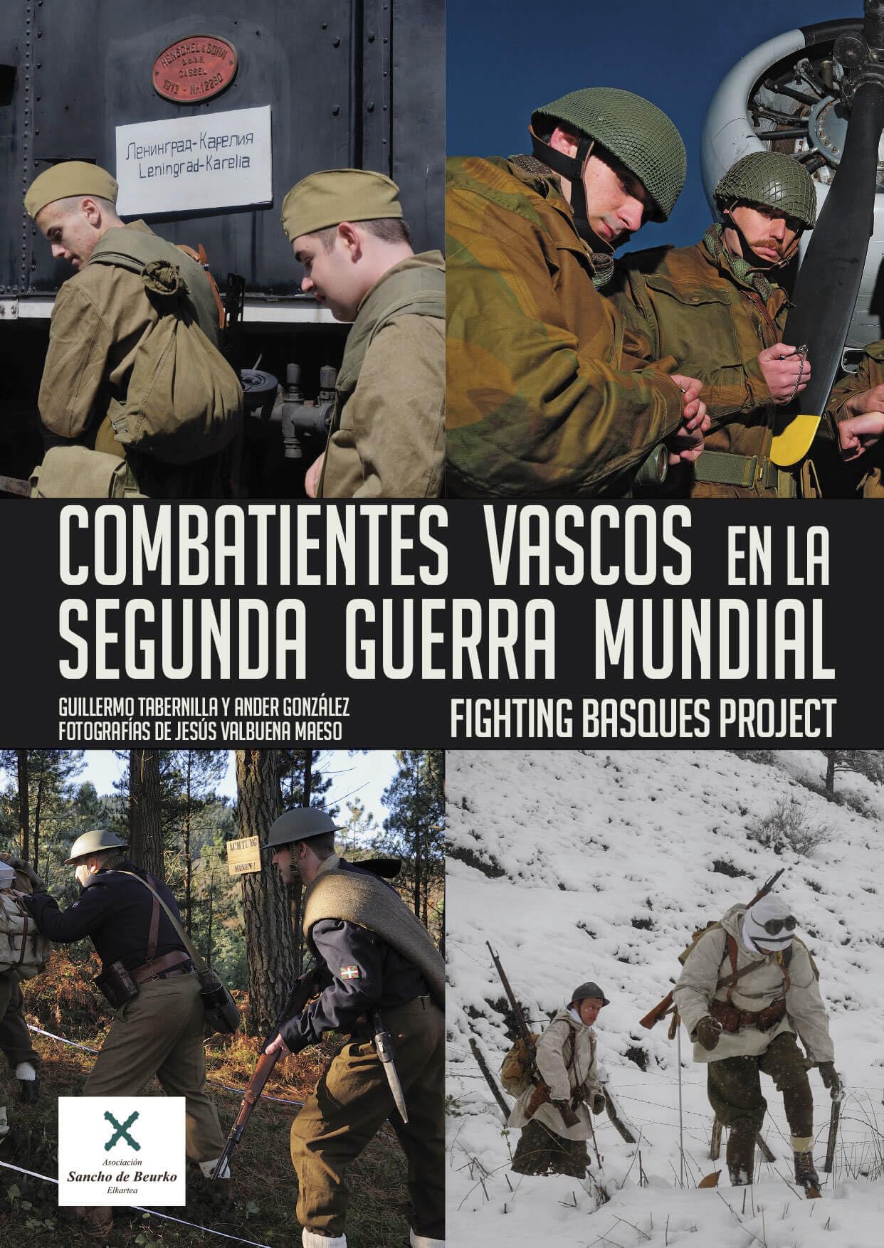 Combatientes vascos en la Segunda Guerra Mundial: Fighting Basques Project (ILUSTRADOS)