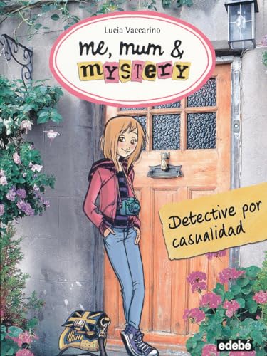 ME, MUM & MISTERY 1. Detective por casualidad