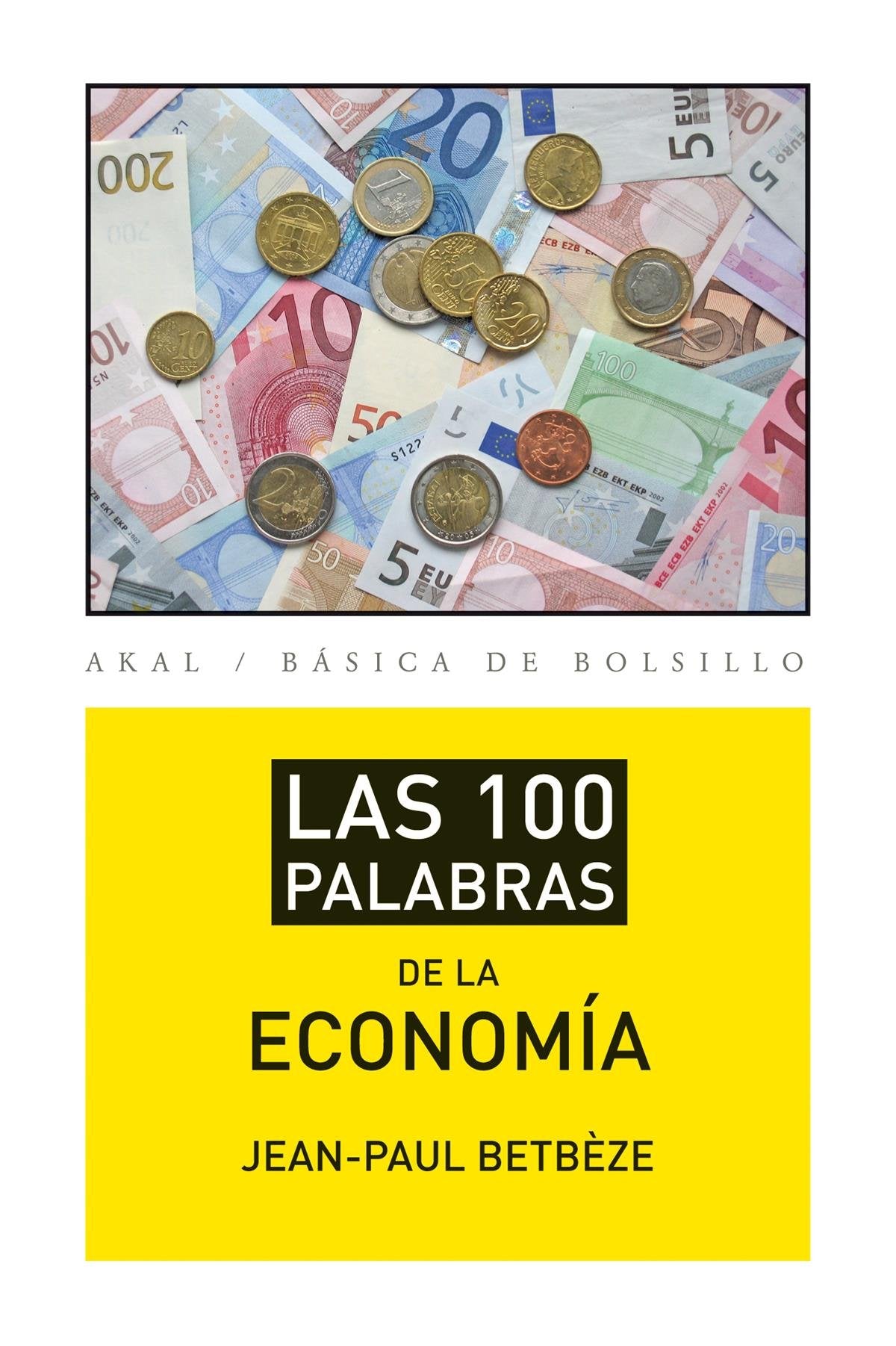 Las 100 palabras de la economía (Básica de Bolsillo)