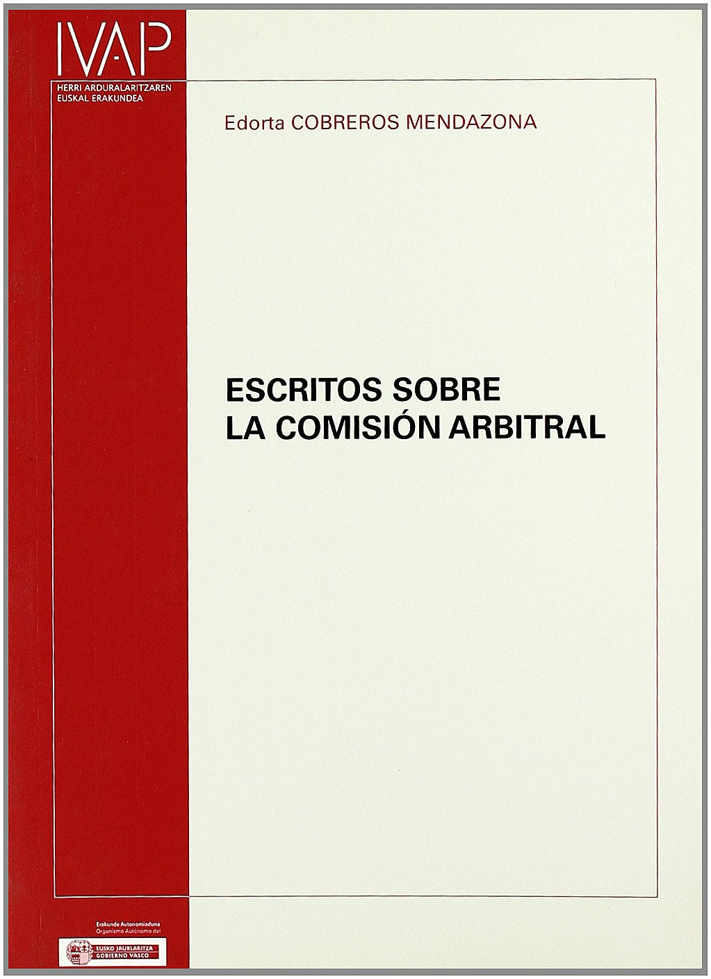 Escritos sobre la comision arbitral (Denetik I.V.A.P.)