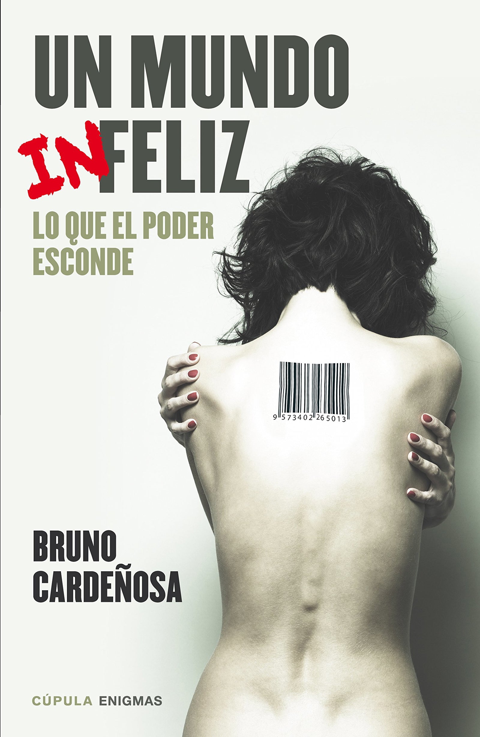 Un mundo (in)feliz (Enigmas y conspiraciones)
