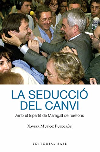 La seducció del canvi: 184 (Base Històrica)