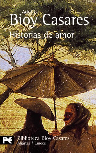 Historias de amor (El Libro De Bolsillo - Bibliotecas De Autor - Biblioteca Bioy Casares)
