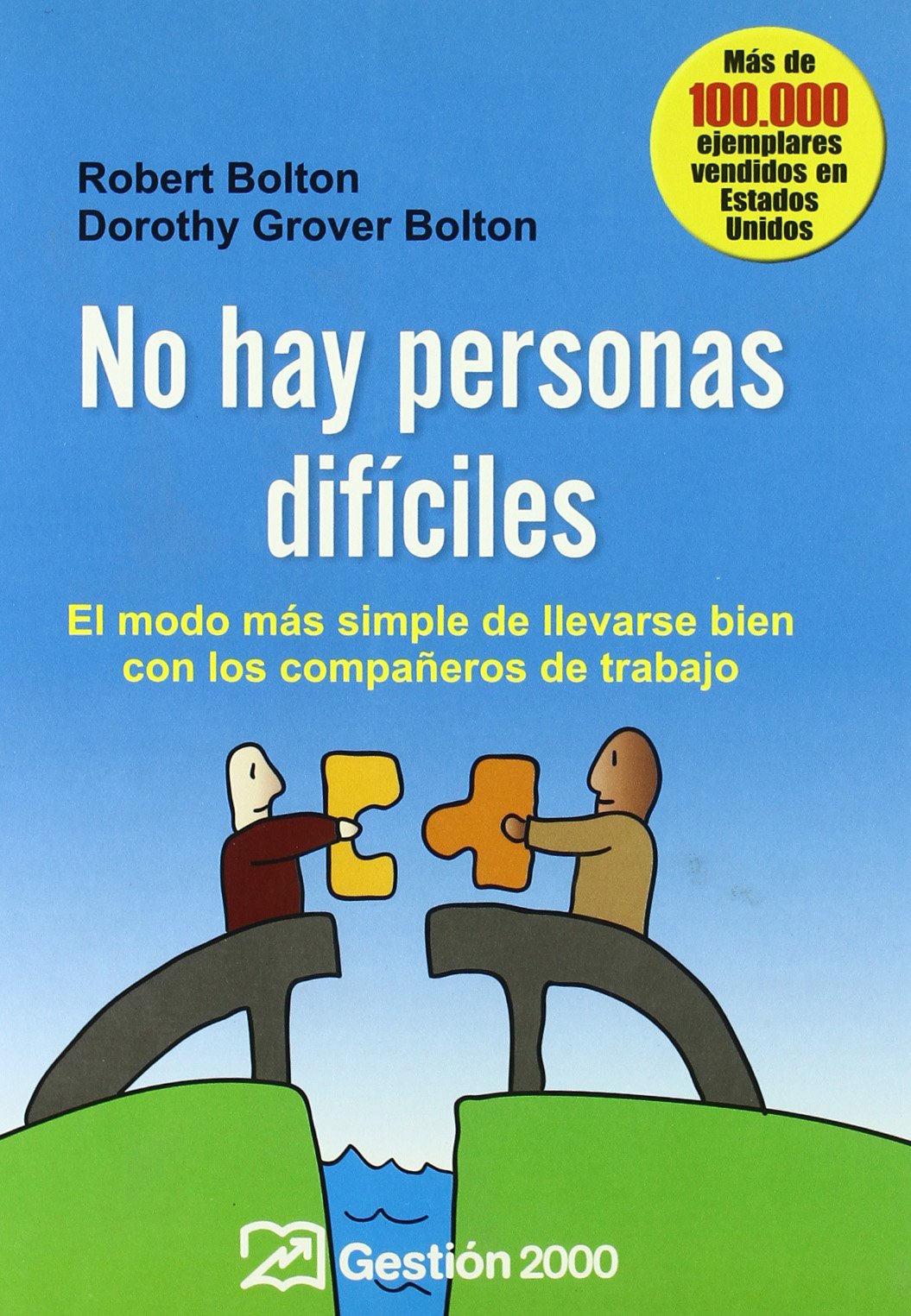 No hay personas difíciles: El modo más simple de llevarse bien con los compañeros de trabajo (RECURSOS HUMANOS)