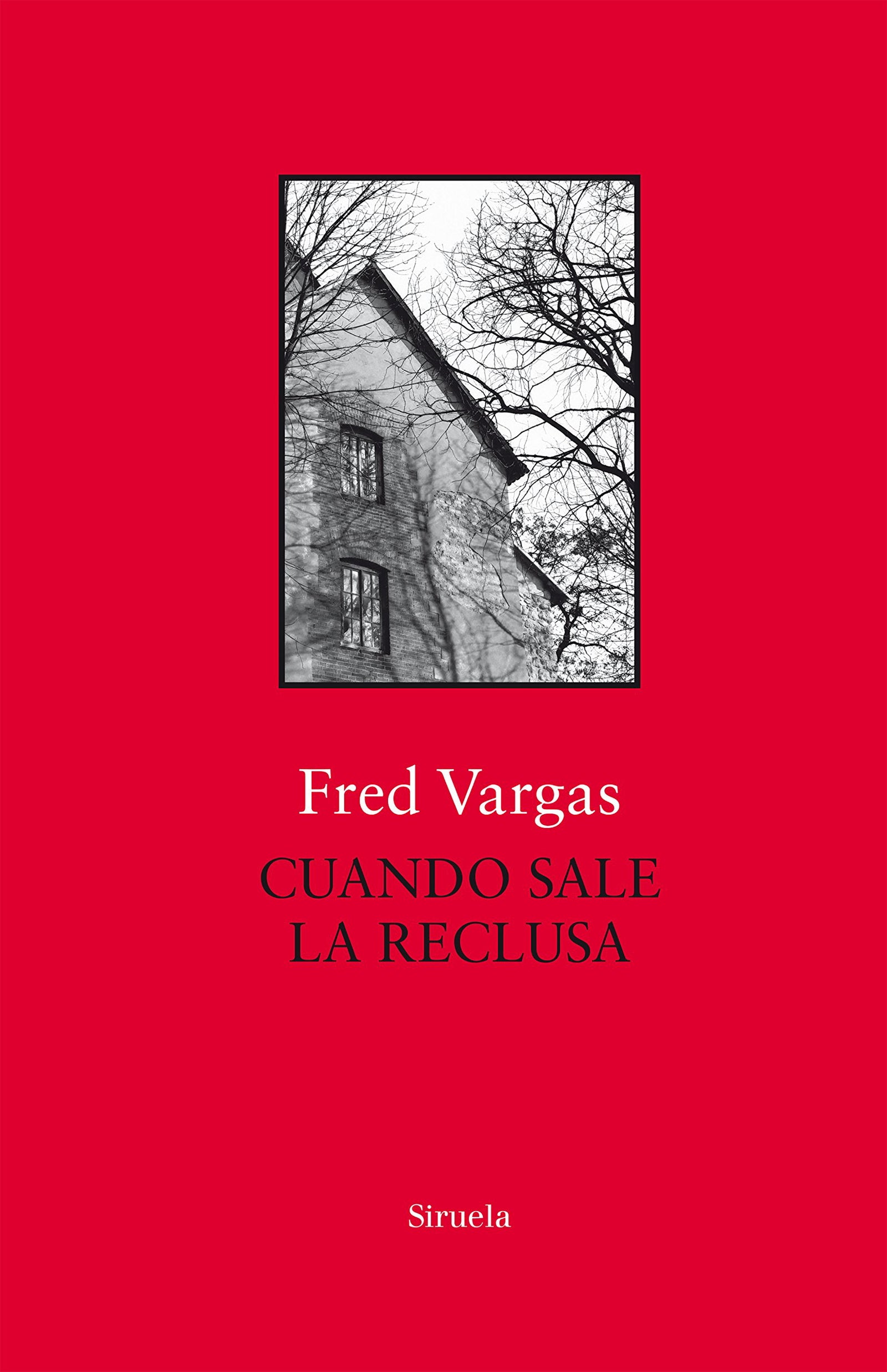 Cuando sale la reclusa: 9 (Biblioteca Fred Vargas)