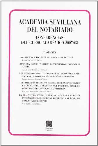 Conferencias Academia Sevillana del Notariado : conferencias impartidas durante el curso académico 2007-2008 en Sevilla