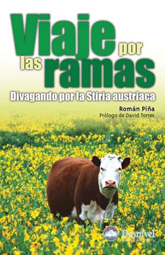 Viaje por las ramas: Divagando por la Stiria austríaca (SIN COLECCION)