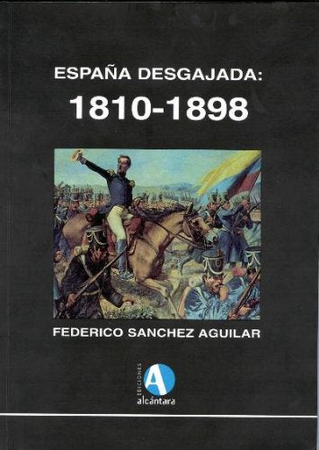 España desgajada: 1810-1898