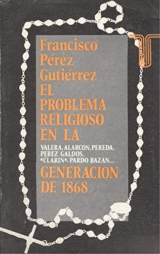 El problema religioso en la generación de 1868: 