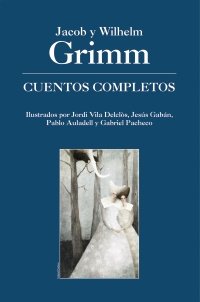 Cuentos completos de Grimm (4 volúmenes) (Cuentos, Mitos Y Libros-Regalo - Libros-Regalo)