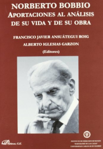 Norberto Bobbio. Aportaciones al análisis de su vida y de su obra (SIN COLECCION)