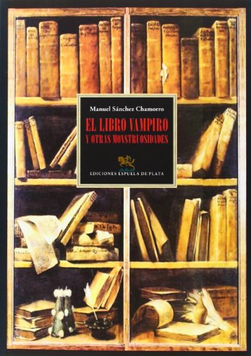 El Libro Vampiro Y Otras Monstruosidades (Narrativa)