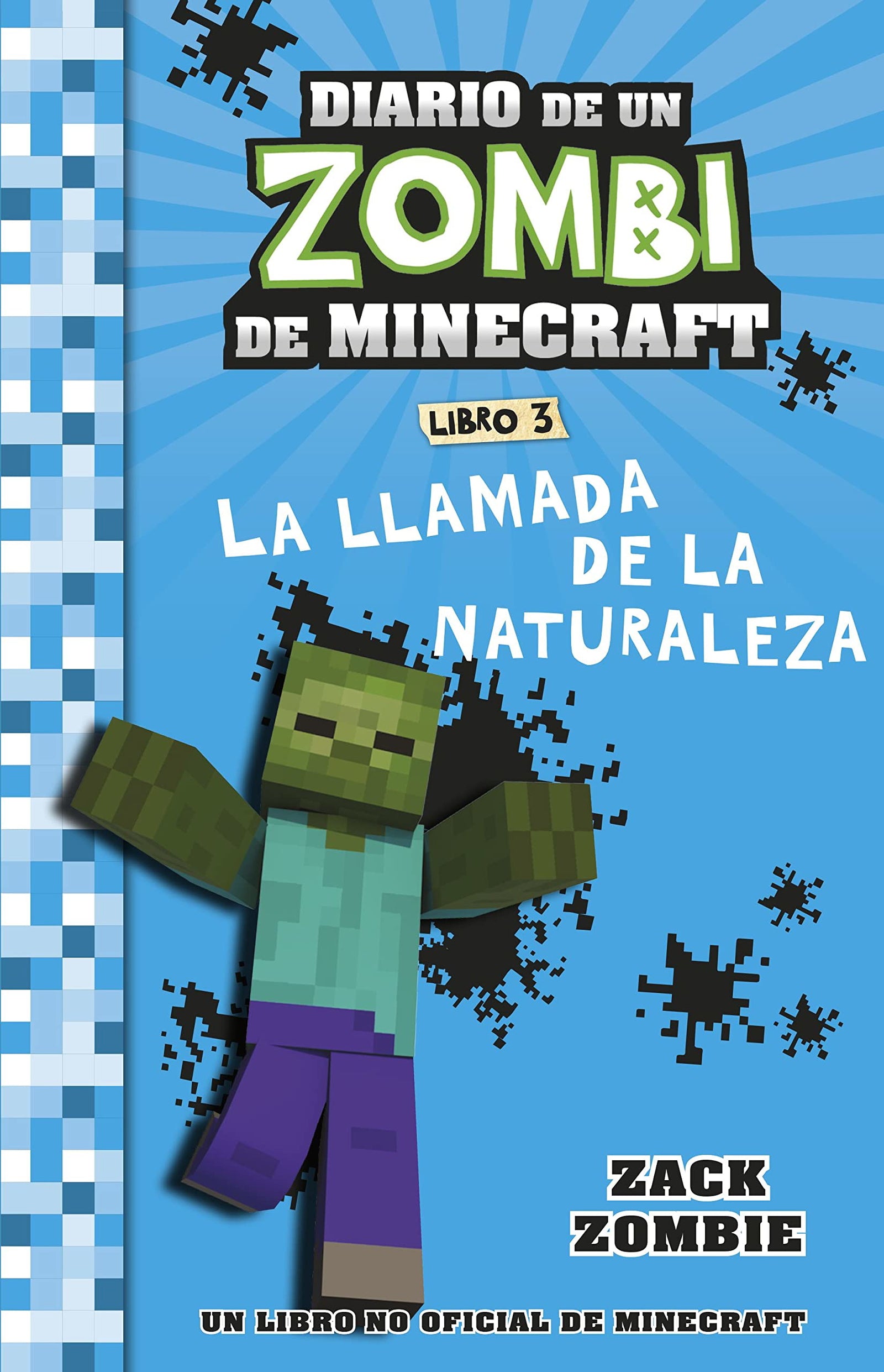 Minecraft. Diario de un Zombi de Minecraft. La llamada de la naturaleza: Libro 3