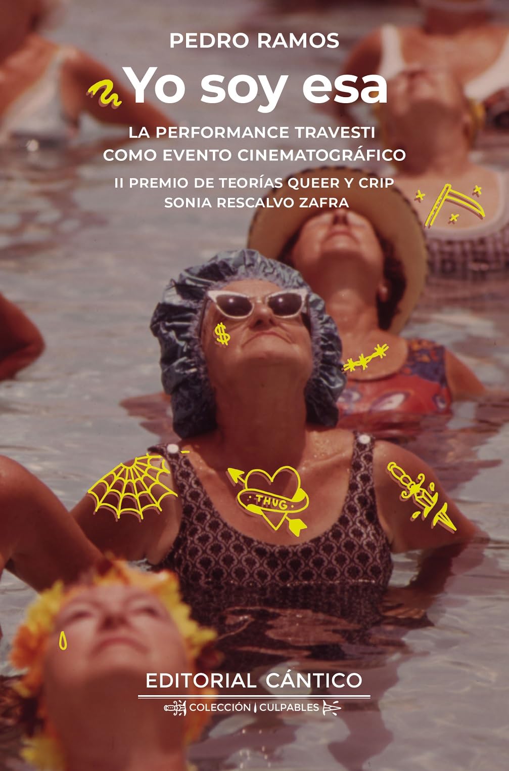 Yo soy esa; La performance travesti como evento cinematográfico (Culpables)