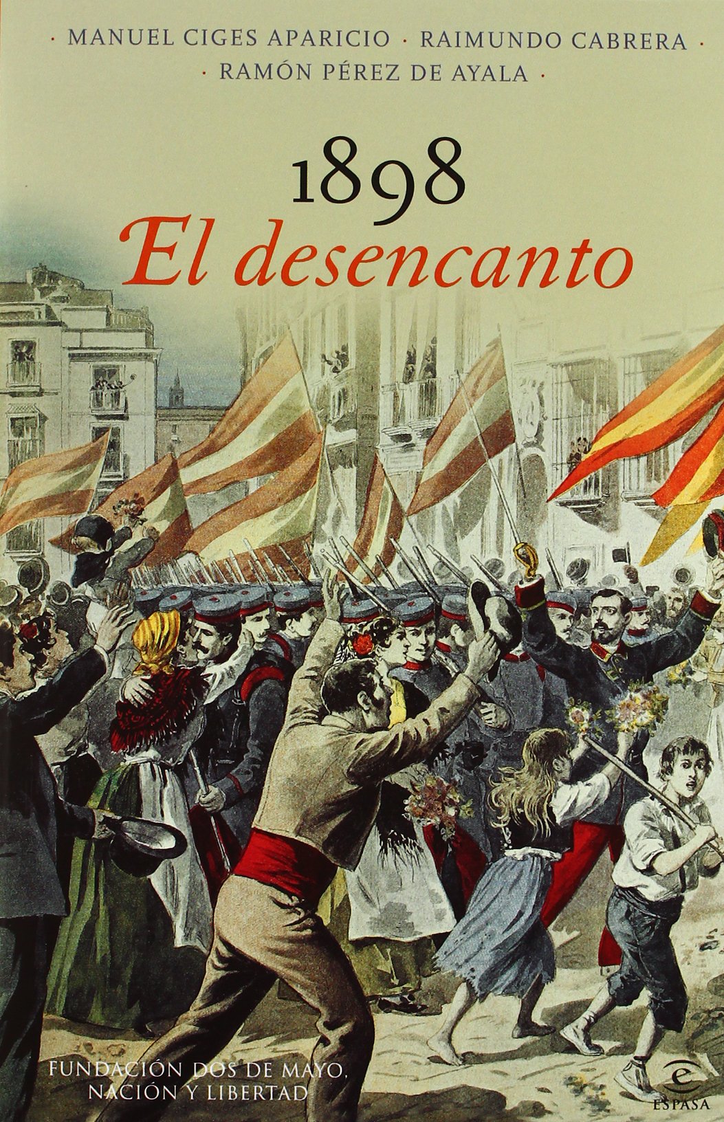 1898, El desencanto (Fundación Dos de Mayo)