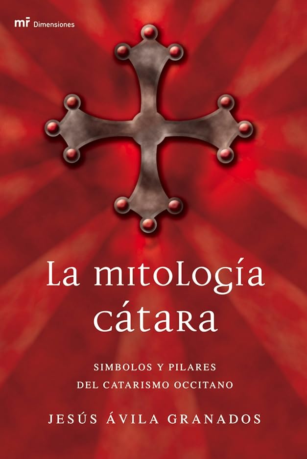 La mitología cátara: Símbolos y pilares del catarismo occitano (MR Dimensiones)