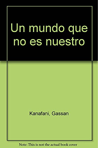 Un mundo que no es nuestro (SIN COLECCION)