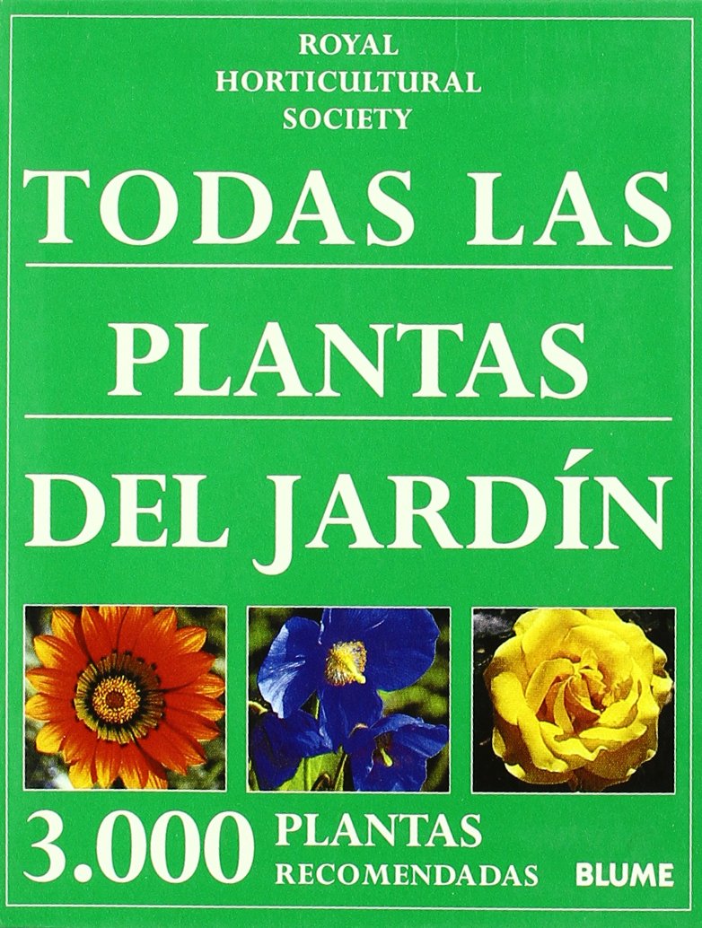 Todas las plantas de jardín (3000 Plantas) (GUIAS DE JARDIN)