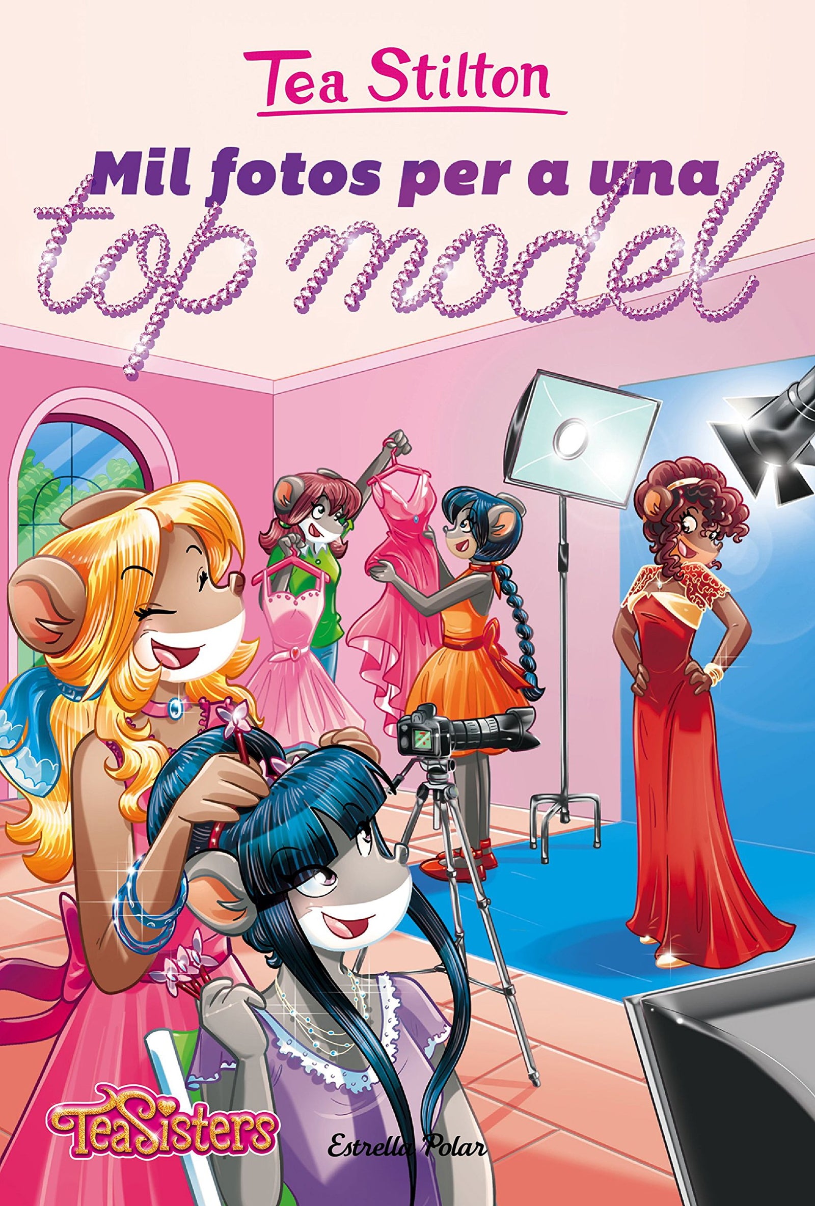 Mil fotos per a una Top Model: 23 (TEA STILTON. AVENTURES A RATFORD)