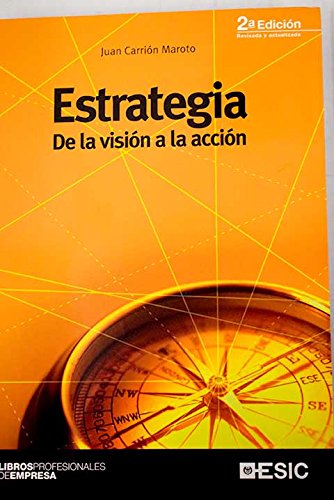 Estrategia. De la visión a la acción.