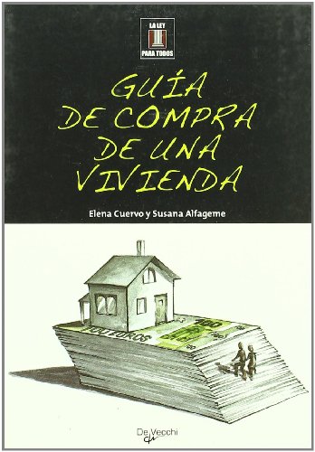Guia de compra de una vivienda (La Ley Para Todos)