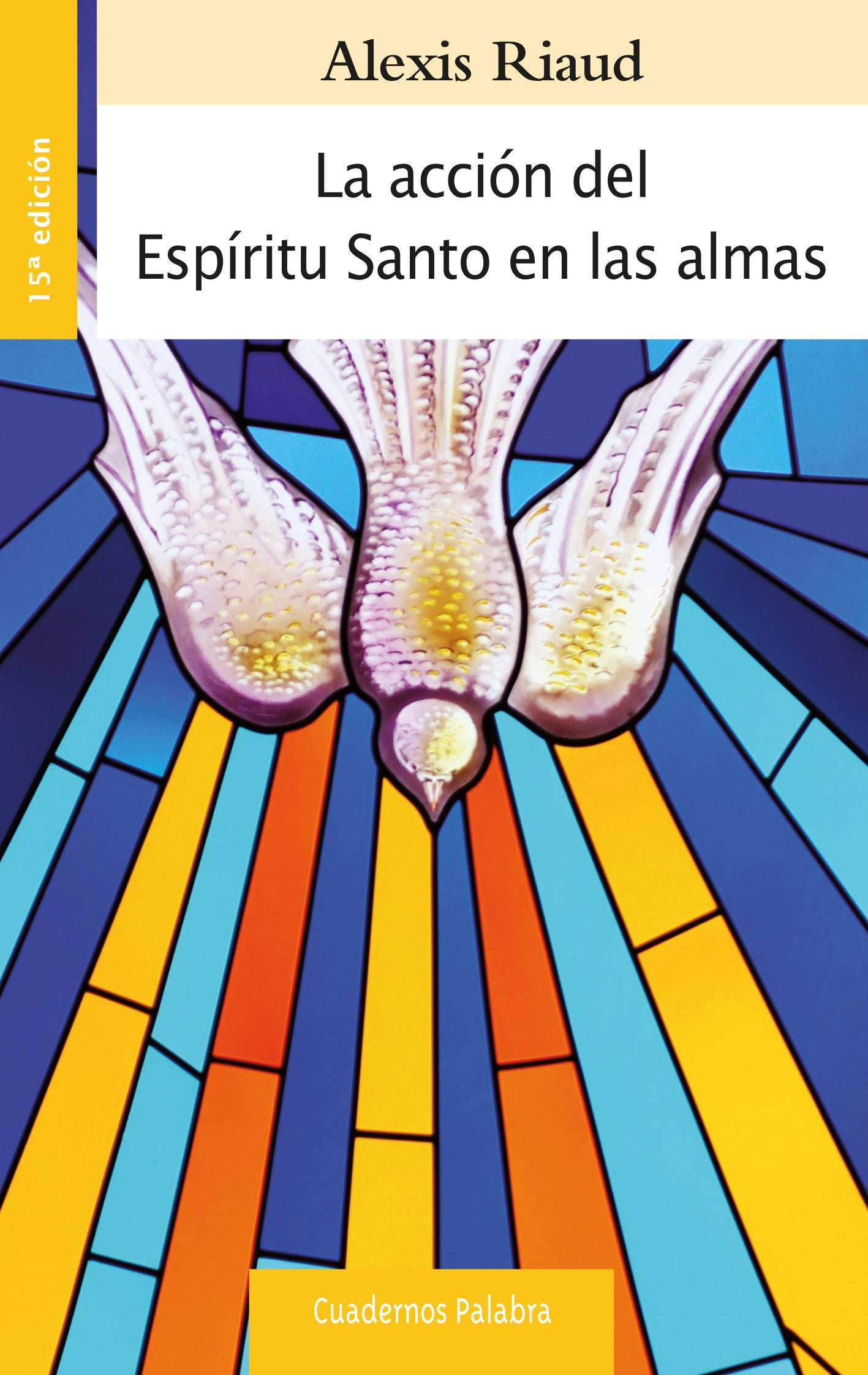 Accion Del Espiritu Santo En Las Almas: 83 (Cuadernos Palabra)