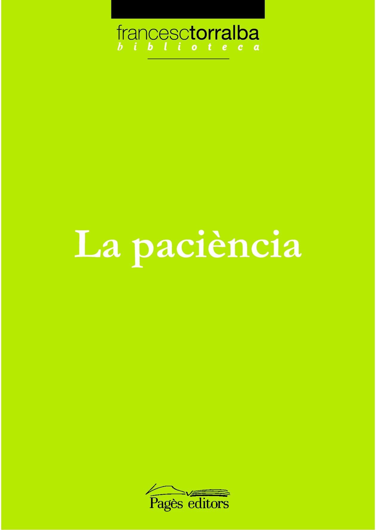 Paciència, La (Biblioteca Francesc Torralba)