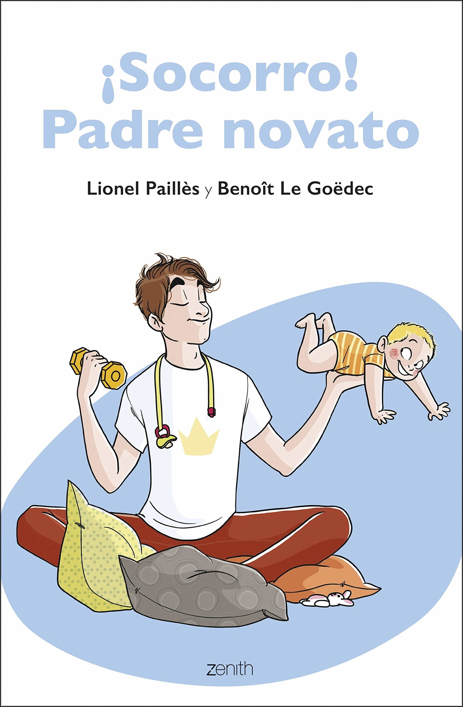 ¡Socorro! Padre novato: Una guía para padres primerizos (Superfamilias)
