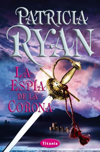 La espía de la corona (Titania romántica-histórica)