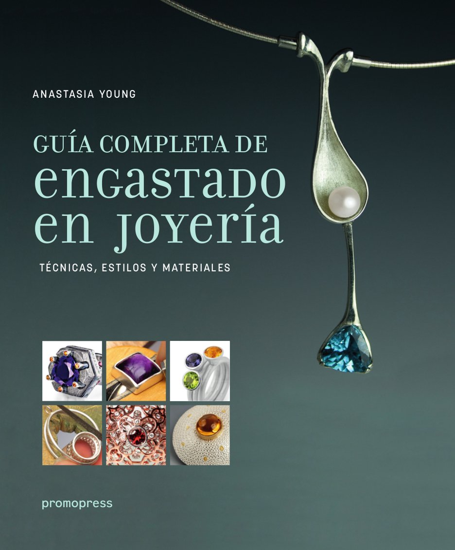 Guía completa de engastado en joyería: Técnicas, estilos y materiales (SIN COLECCION)