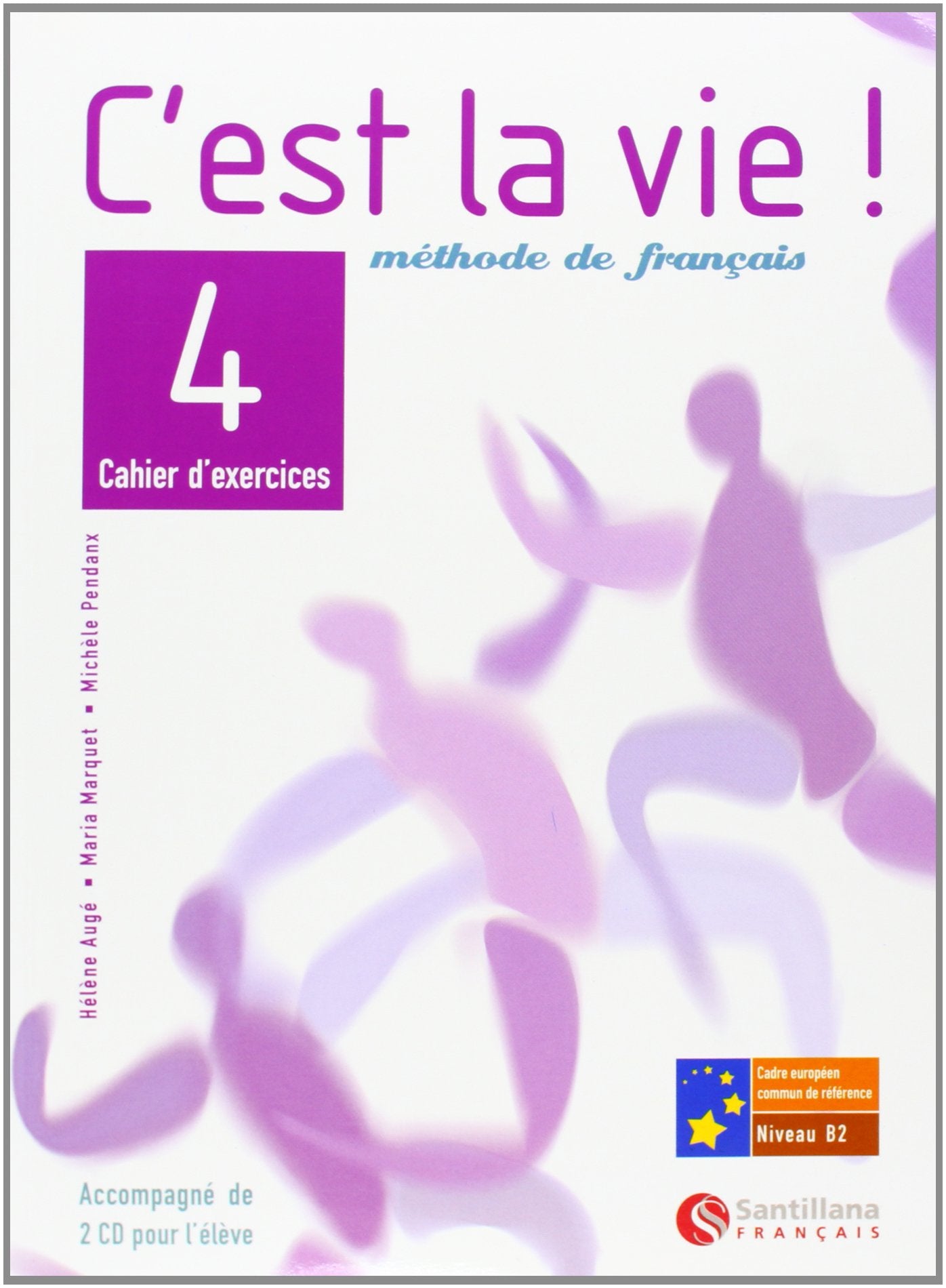 C'est la vie! 4, methode de français, Bachillerato. Cahier d'exercices - 9788496597259