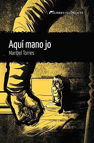 Aquí mano jo: 53 (Llibres del Delicte)