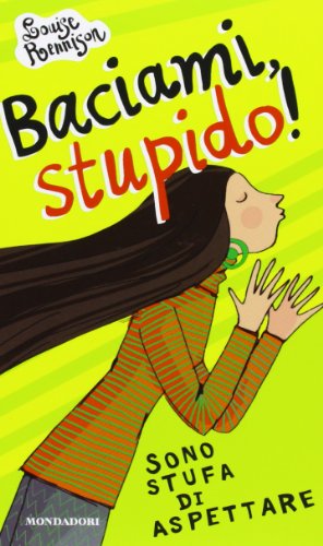 Baciami stupido! Sono stufa di aspettare (Ragazzine)