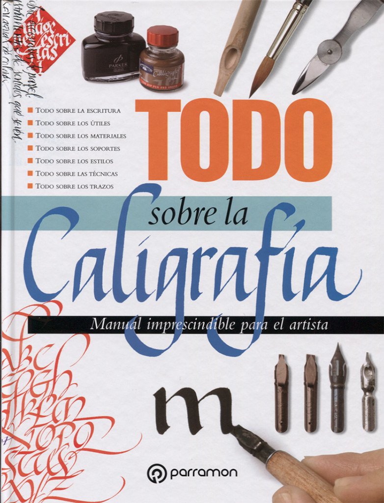 Todo sobre la caligrafía (Todo sobre la técnica)