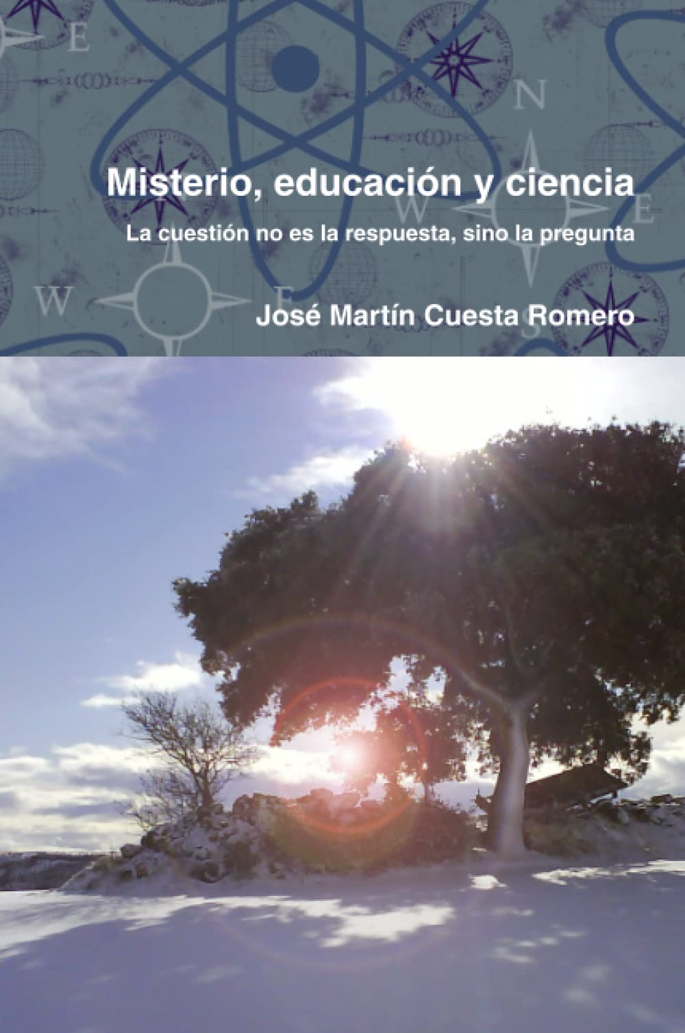 Misterio, educación y ciencia. La cuestión no es la respuesta, sino la pregunta