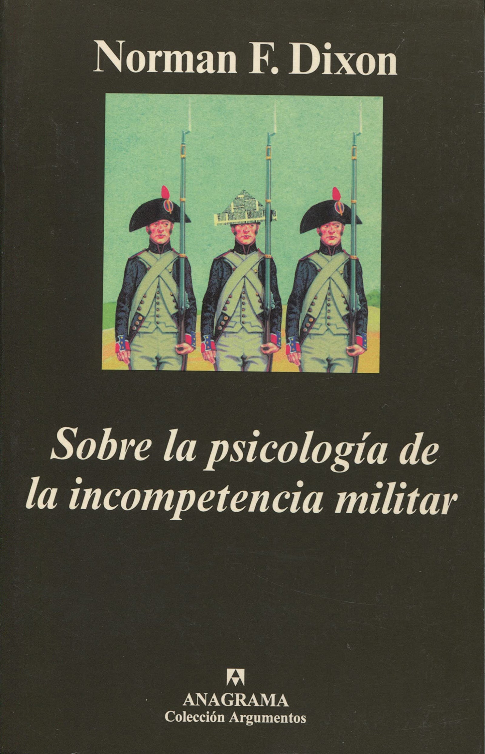Sobre la psicología de la incompetencia militar: 52 (Argumentos)