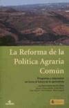 REFORMA DE LA POLÍTICA AGRARIA COMÚN: PREGUNTAS Y