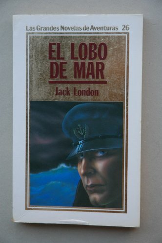 El lobo de mar / Jack London ; [traducción de Carlos del Rivero]
