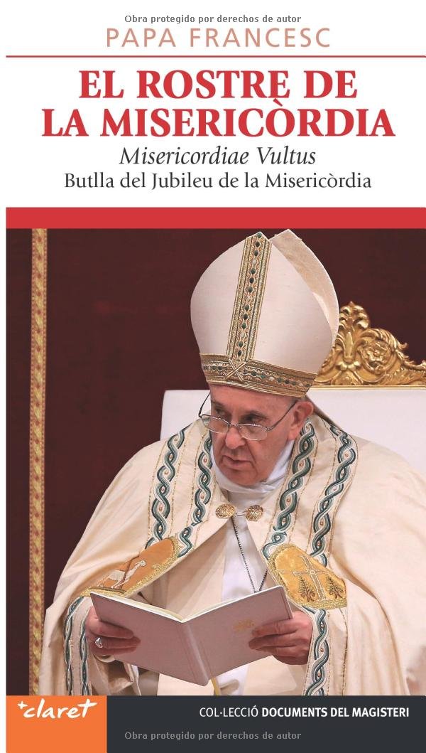 El Rostre de la Misericòrdia: Butlla del Jubileu de la Misericòrdia: 61 (Documents del Magisteri)