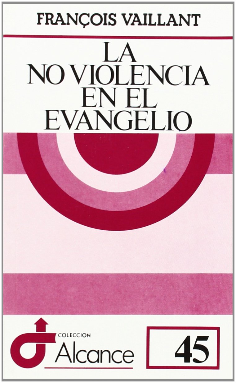 La no violencia en el Evangelio: 45 (Alcance)