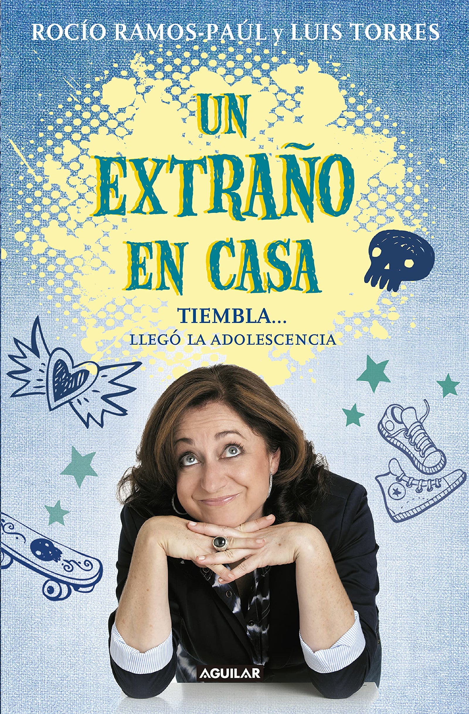 Un extraño en casa. Tiembla... llegó la adolescencia (Divulgación)
