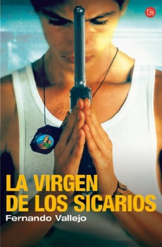 LA VIRGEN DE LOS SICARIOS FG (SIN COLECCION)