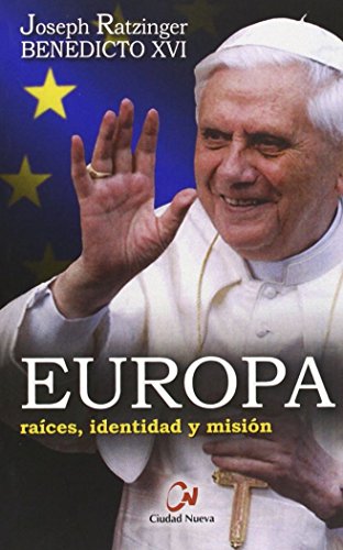 Europa. Raíces, identidad y misión (SIN COLECCION)