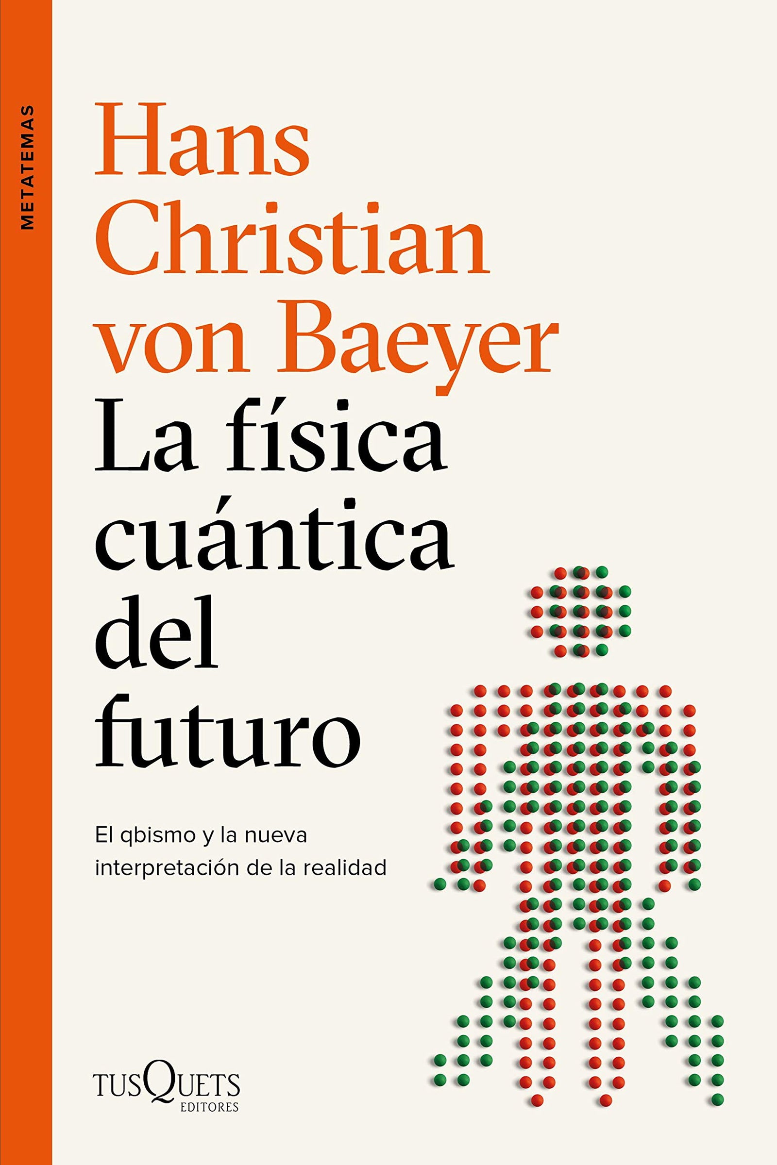La física cuántica del futuro (Metatemas)